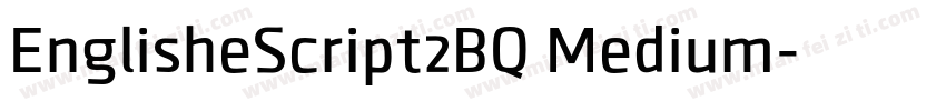 EnglisheScript2BQ Medium字体转换